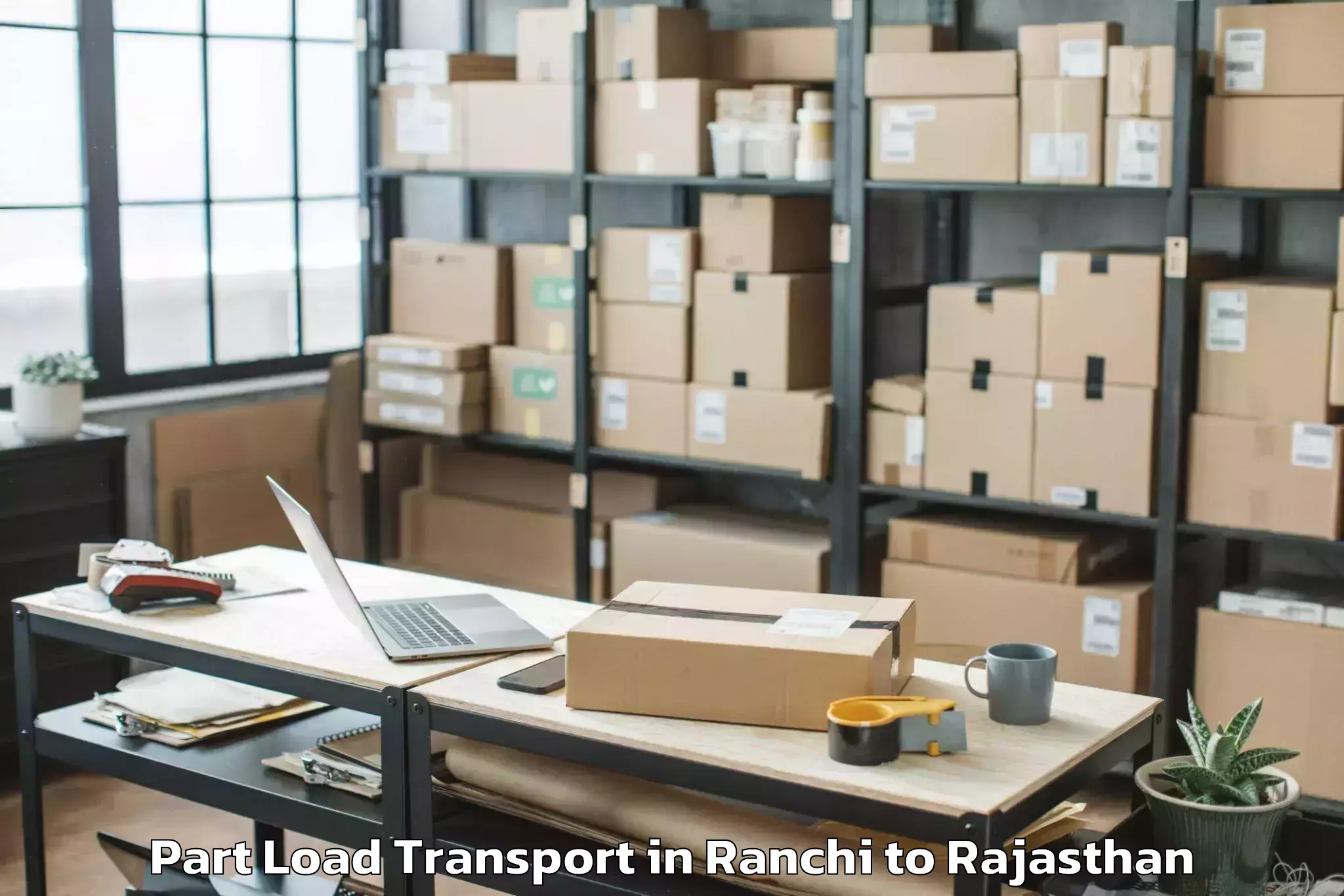 Professional Ranchi to Chittorgarh Part Load Transport